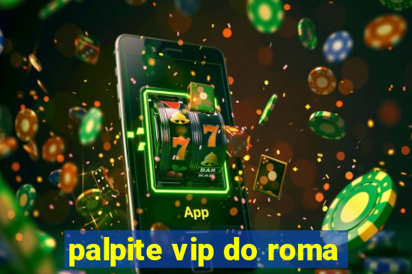 palpite vip do roma